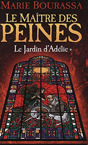 Le maître des peines - tome 1 Le jardin d'Adélie