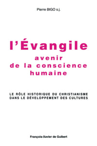 L'evangile, avenir de la conscience humaine