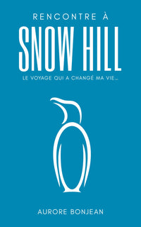 Rencontre à Snow Hill: Le voyage qui a changé ma vie...