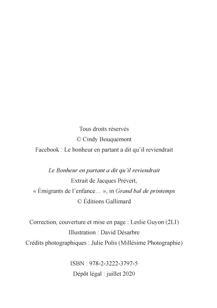 Le bonheur en partant a dit qu'il reviendrait