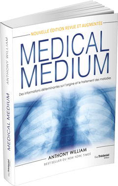 Medical medium - Des informations déterminantes sur l'origine et le traitement des maladies