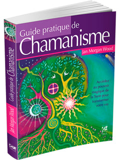 Guide pratique de chamanisme
