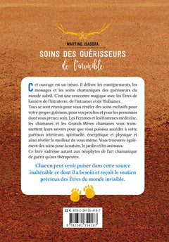 Soins des guérisseurs de l'invisible - Enseignements des chamanes, femmes et hommes médecines et des Êtres de lumière