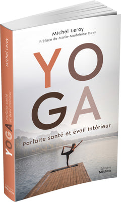 Yoga - Parfaite santé & éveil intérieur