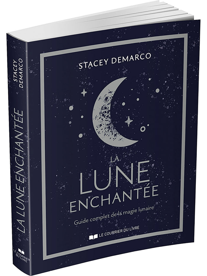 La lune enchantée - Guide complet de la magie lunaire
