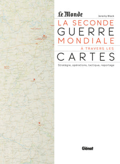 La seconde guerre mondiale à travers les cartes