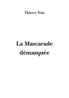 La mascarade démasquée