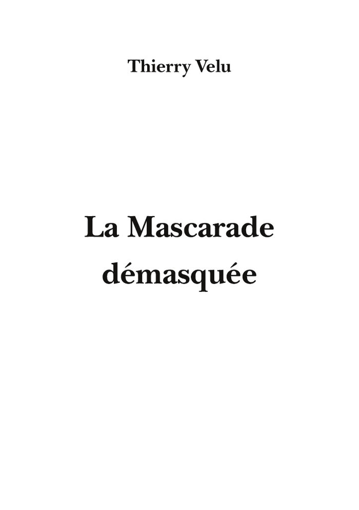 La mascarade démasquée