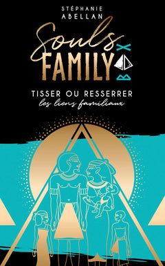 Souls family - Tisser ou resserrer les liens familiaux