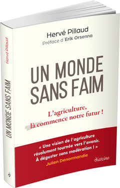 Vers un monde sans faim - L'agriculture, là commence notre futur !