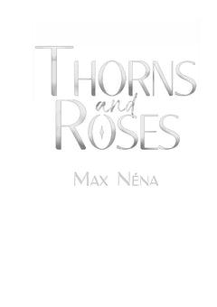 Thorns and Roses
