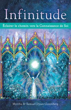 Infinitude - Eclairer le chemin vers la Connaissance de Soi
