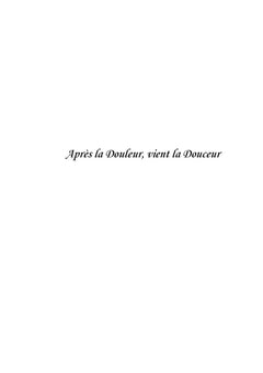 Après la douleur, vient la douceur