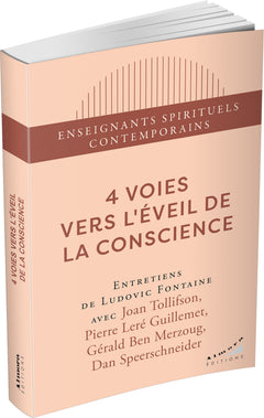 4 voies vers l'éveil de la conscience