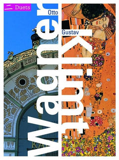 Otto Wagner/Gustav Klimt: Duets
