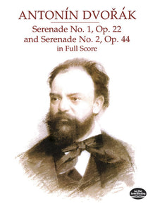 DVORAK: SERENADE NO.1 OP.22 AND SERENADE NO.2 OP.44 IN FULL SCORE