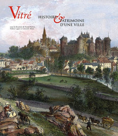 Vitré, Histoire et patrimoine d'une ville