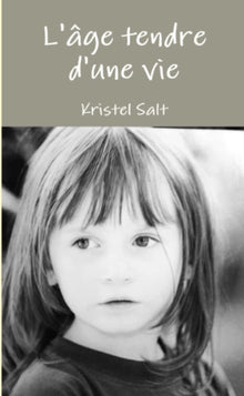 L'âge tendre d'une vie