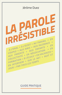 La parole irrésistible
