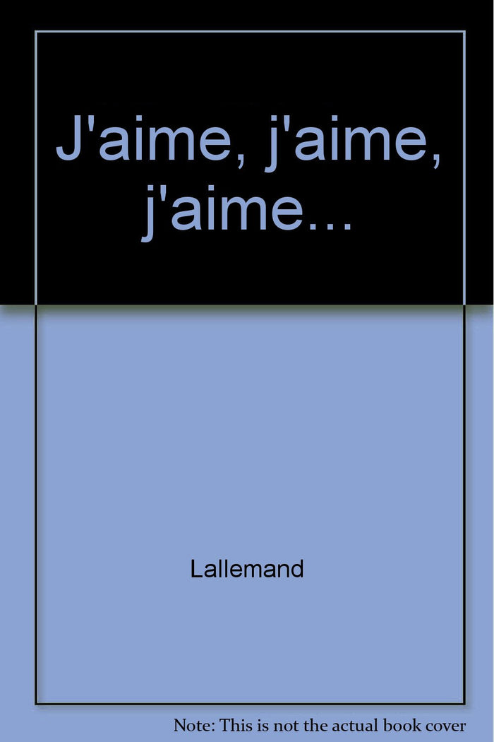 J'aime, j'aime, j'aime...