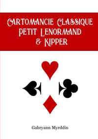Cartomancie Classique, Petit Lenormand et Kipper