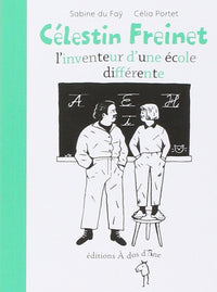 Célestin Freinet, l'invention d'une école différente