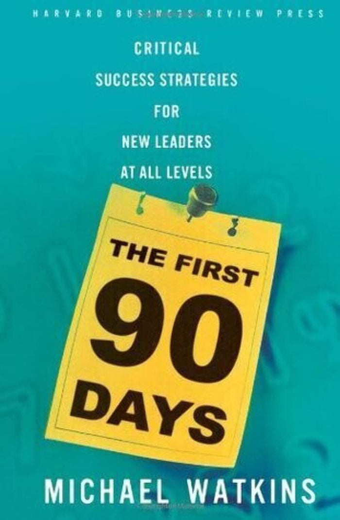 The First 90 Days
