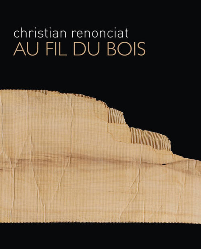 Christian Renonciat: Au fil du bois