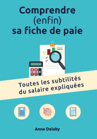 Comprendre (enfin) sa fiche de paie