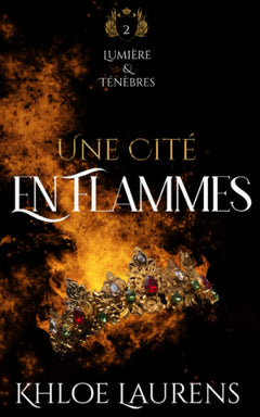 Une cité en flammes: Romance paranormale (Lumière & ténèbres - livre 2)