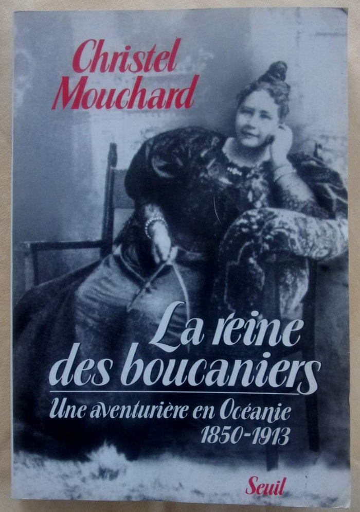 La reine des boucaniers. Une aventurière en Océanie