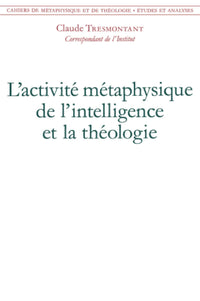 L'activité métaphysique de l'intelligence et la théologie