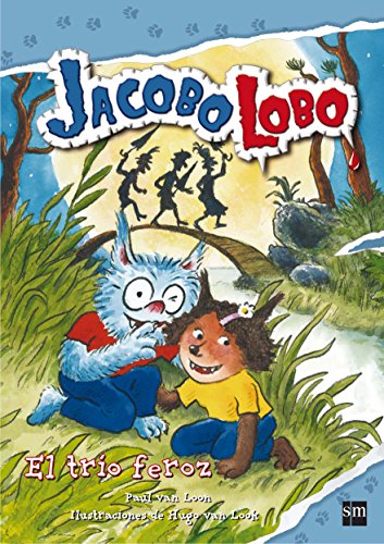 El trío feroz: 5 (Jacobo Lobo)