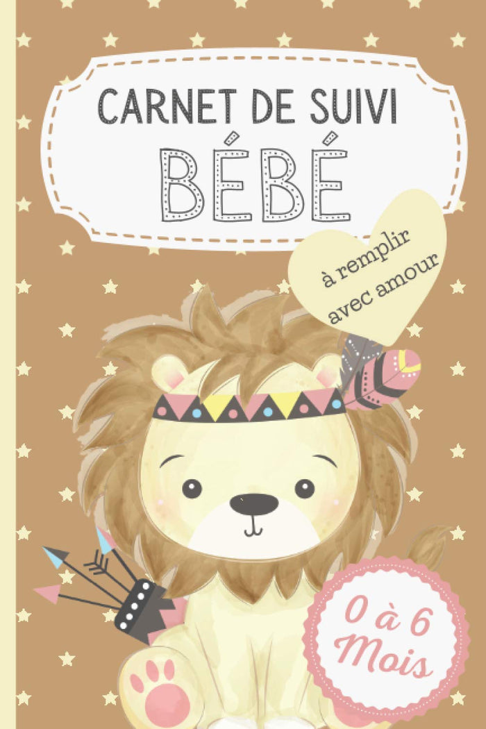Carnet de Suivi Bébé à remplir 0-6 mois