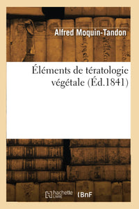 Éléments de tératologie végétale