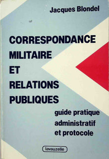 Correspondance militaire et relations publiques : guide pratique...