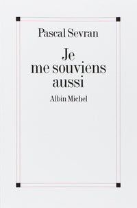 Je me souviens aussi