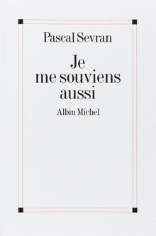 Je me souviens aussi