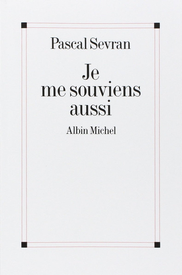 Je me souviens aussi