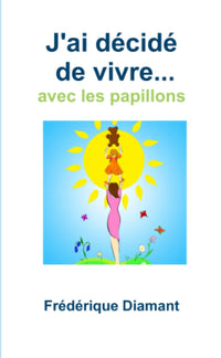J'ai décidé de vivre