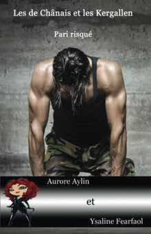 Les de Chânais et les Kergallen: Pari risqué