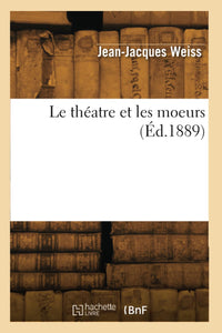 Le théatre et les moeurs