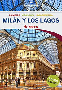 Milán y los Lagos De cerca 3 (Guías De cerca Lonely Planet)