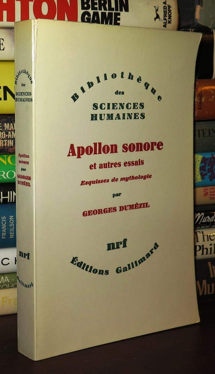 Apollon sonore et autres essais. Esquisses de mythologie
