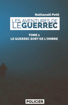 LES AVENTURES DE LE GUERREC: LE GUERREC SORT DE L'OMBRE