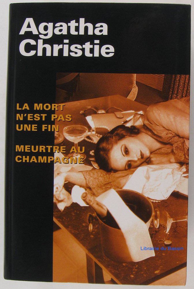 La mort n'est pas une fin Meurtre au champagne