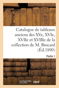 Catalogue de tableaux anciens des écoles française, flamande, hollandaise, italienne