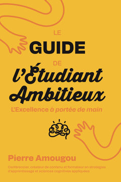 Le Guide de l’Étudiant Ambitieux: L’Excellence à portée de main