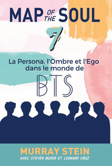Map of the Soul: La Persona, l'Ombre et l'Ego dans le monde de BTS