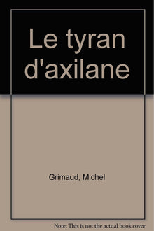 Le tyran d'Axilane